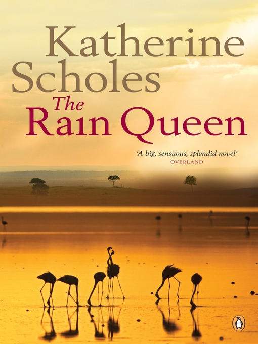Title details for The Rain Queen by Katherine Scholes - Wait list